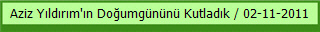 Aziz Yıldırım'ın Doğumgününü Kutladık / 02-11-2011