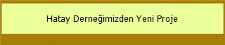 Hatay Derneğimizden Yeni Proje